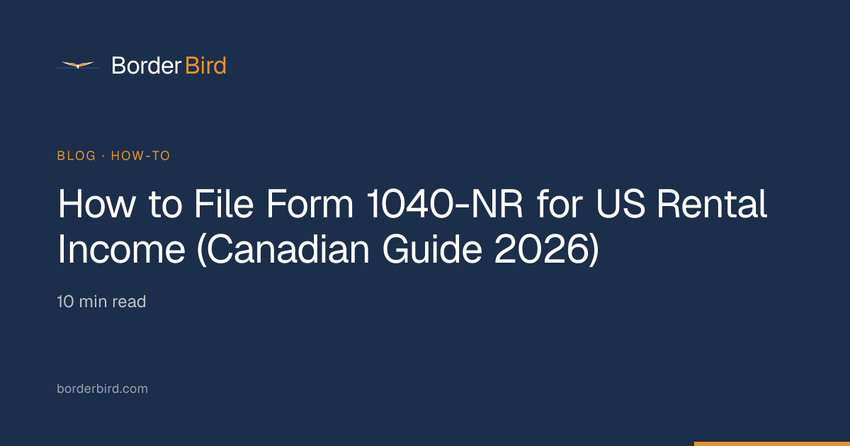 How to File Form 1040-NR for US Rental Income — Canadian Guide 2026 ...
